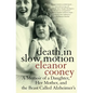 Death in Slow Motion: A Memoir of a Daughter, Her Mother, and the Beast Called Alzheimer's - Paperback