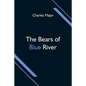 The Bears of Blue River - Paperback