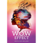 The W.O.W. Effect - Paperback