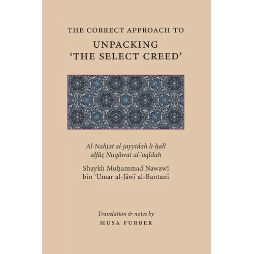 The Correct Approach to Unpacking 'The Select Creed' - Paperback