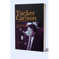 Tucker Carlson, American Legendary Journalist: A Journey into the Heart and Mind of America's Fearless Truth-Seeker - Paperback