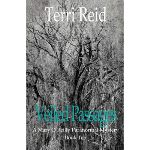 Veiled Passages: A Mary O'Reilly Paranormal Mystery - Book Ten - Paperback