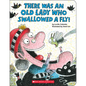 There Was an Old Lady Who Swallowed a Fly! (Board Book) - Board Book
