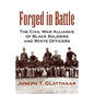 Forged in Battle: The Civil War Alliance of Black Soldiers and White Officers - Paperback