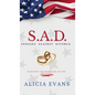 S.A.D. Spouses Against Divorce: Fighting for Marriage in the Military - Hardcover