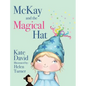 McKay and the Magical Hat: Illustrated by Helen Turner - Hardcover