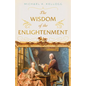 The Wisdom of the Enlightenment - Hardcover