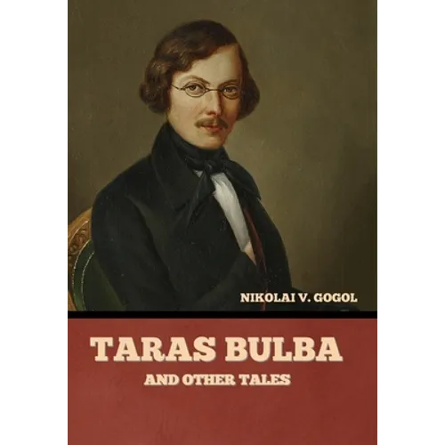 Taras Bulba, and Other Tales - Hardcover