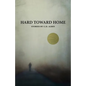 Hard Toward Home - Paperback