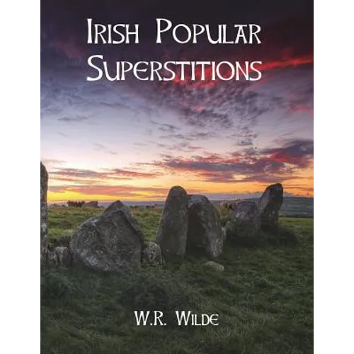Irish Popular Superstitions - Paperback