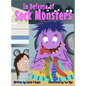 In Defense of Sock Monsters - Hardcover
