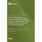 A Themed Issue on Mathematical Inequalities, Analytic Combinatorics and Related Topics in Honor of Professor Feng Qi - Hardcover