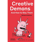 Creative Demons and How to Slay Them - Hardcover