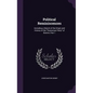 Political Reminiscences: Including a Sketch of the Origin and History of the "Statesman Party" of Boston, Part 1 - Hardcover