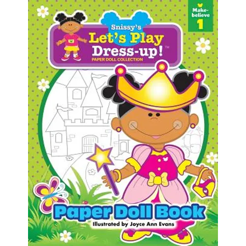 Snissy's Let's Play Dress-Up!(TM) Paper Doll Collection: Paper Doll Book: Make-believe 1 - Paperback