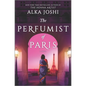 The Perfumist of Paris: A Novel from the Bestselling Author of the Henna Artist - Hardcover