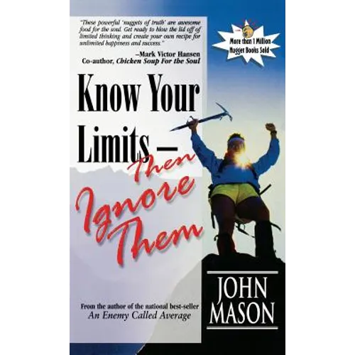 Know Your Limits - Then Ignore Them - Hardcover