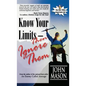 Know Your Limits - Then Ignore Them - Hardcover