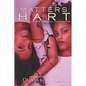 Matters of the Hart: A Tale of the Dysfunctional Hart Sisters - Paperback