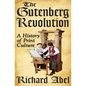 The Gutenberg Revolution: A History of Print Culture - Paperback