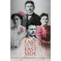 East of the East Side: A True Story - Hardcover