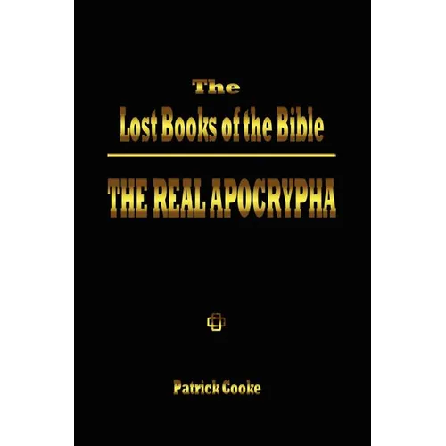 The Lost Books of the Bible: The Real Apocrypha - Paperback