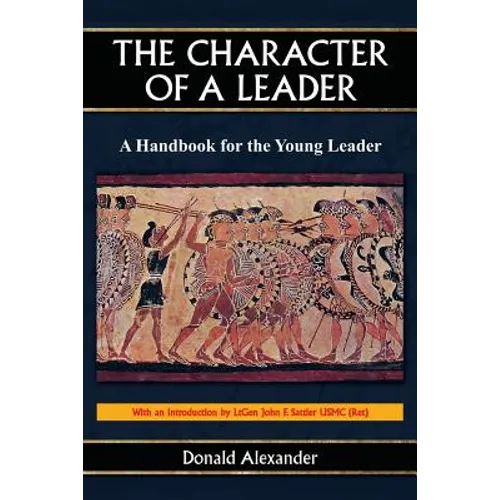 The Character of a Leader: A Handbook for the Young Leader - Paperback