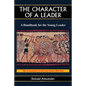 The Character of a Leader: A Handbook for the Young Leader - Paperback
