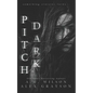 Pitch Dark - Paperback