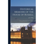 Historical Memoirs of the House of Russell: From the Time of the Norman Conquest - Hardcover