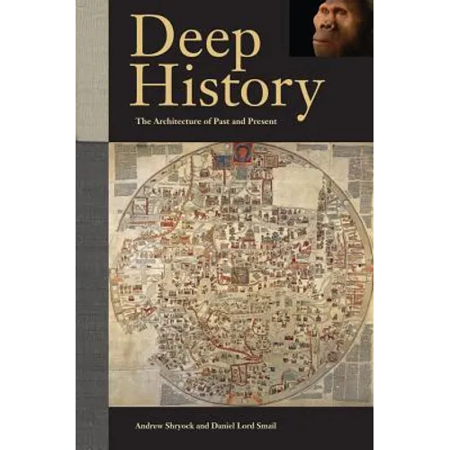 Deep History: The Architecture of Past and Present - Paperback