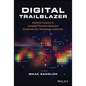 Digital Trailblazer: Essential Lessons to Jumpstart Transformation and Accelerate Your Technology Leadership - Hardcover