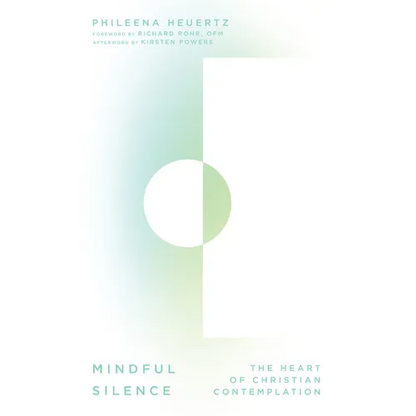 Mindful Silence: The Heart of Christian Contemplation - Hardcover