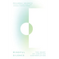 Mindful Silence: The Heart of Christian Contemplation - Hardcover