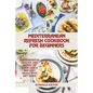 Mediterranean Refresh Cookbook for Beginners: Mediterranean healthy diet recipes to cook quick and easy meals - Paperback