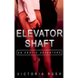 Elevator Shaft: An Erotic Adventure - Paperback