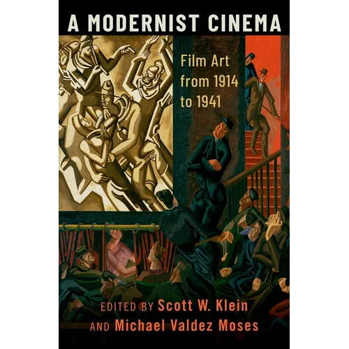 Modernist Cinema: Film Art from 1914 to 1941 - Paperback