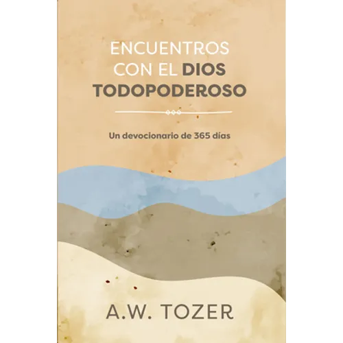 Encuentros Con El Dios Todopoderoso: Un Devocionario de 365 Días - Paperback