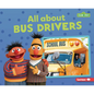 All about Bus Drivers - Library Binding