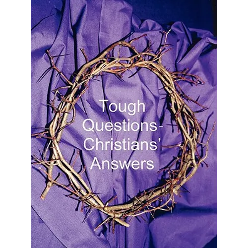 Tough Questions - Christians' Answers - Paperback