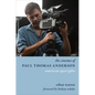The Cinema of Paul Thomas Anderson: American Apocrypha - Paperback