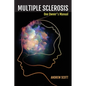 Multiple Sclerosis: One Owners Manual - Paperback