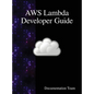 AWS Lambda Developer Guide - Hardcover