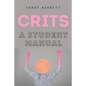 Crits: A Student Manual - Paperback