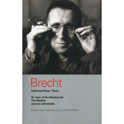 Brecht Collected Plays: 3: Lindbergh's Flight; The Baden-Baden Lesson on Consent; He Said Yes/He Said No; The Decision; The Mother; The Exception & th - Paperback