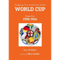 Everything you Ever Wanted to Know about the World Cup Volume Two: 1958-1966 - Paperback