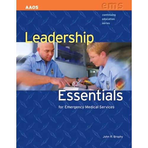 Leadership Essentials for Emergency Medical Service - Paperback