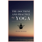 The doctrine and practice of Yoga - Hardcover