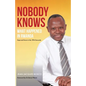 Nobody Knows What Happened in Rwanda: Hope and Horror in the 1994 Genocide - Paperback