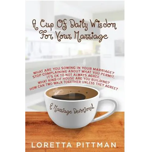 A Cup Of Daily Wisdom For Your Marriage: A Marriage Devotional - Paperback
